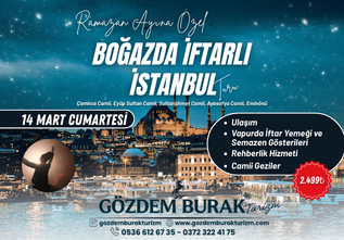 RAMAZAN'DA İSTANBUL TURU ve BOĞAZ'DA İFTAR KEYFİ