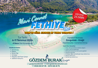MAVİ CENNET FETHİYE TURU (6-11 Temmuz 2026)